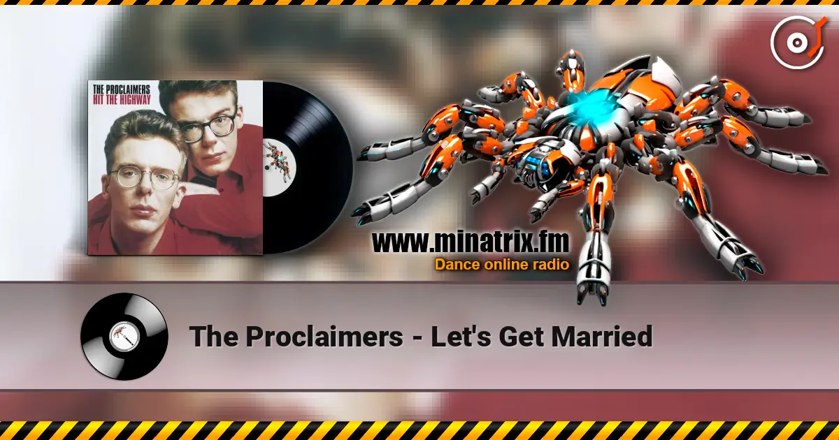 The Proclaimers - Let's Get Married online in hoher Qualität hören | Minatrix.FM