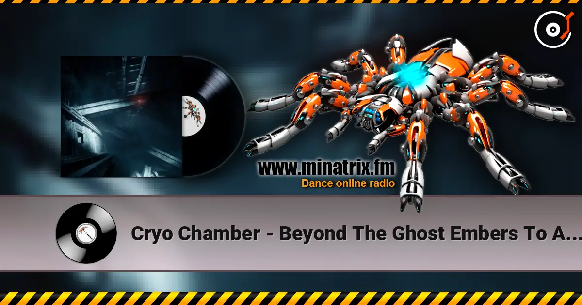 Cryo Chamber - Beyond The Ghost Embers To Ashes online in hoher Qualität hören | Minatrix.FM