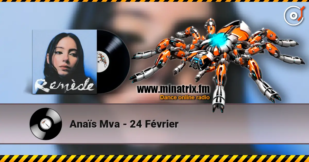 Anaïs Mva - 24 Février online in hoher Qualität hören | Minatrix.FM