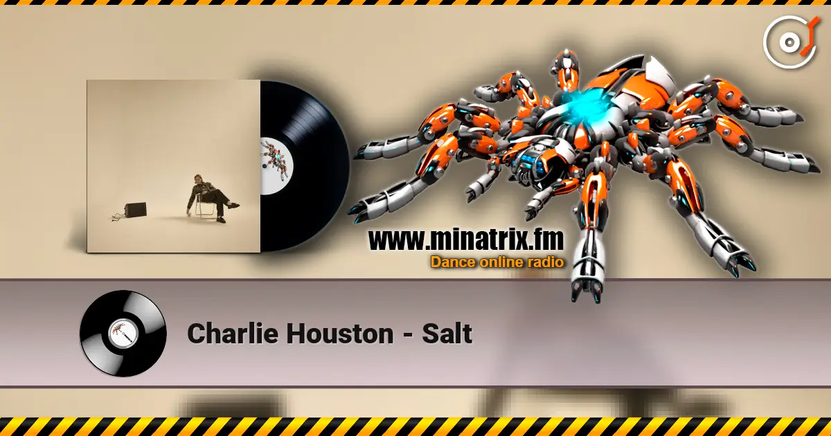Charlie Houston - Salt online in hoher Qualität hören | Minatrix.FM
