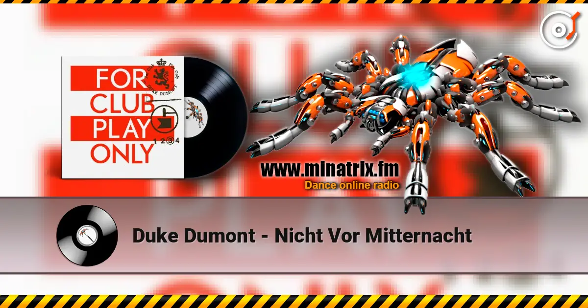 Duke Dumont - Nicht Vor Mitternacht online in hoher Qualität hören | Minatrix.FM