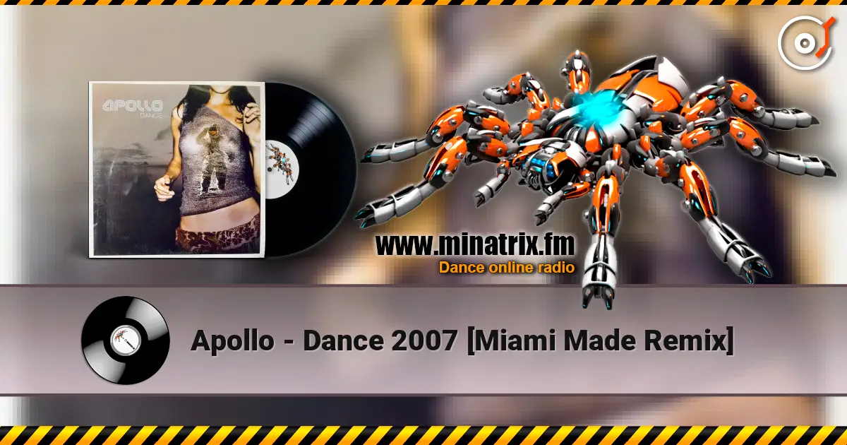 Apollo - Dance 2007 [Miami Made Remix] online in hoher Qualität hören | Minatrix.FM