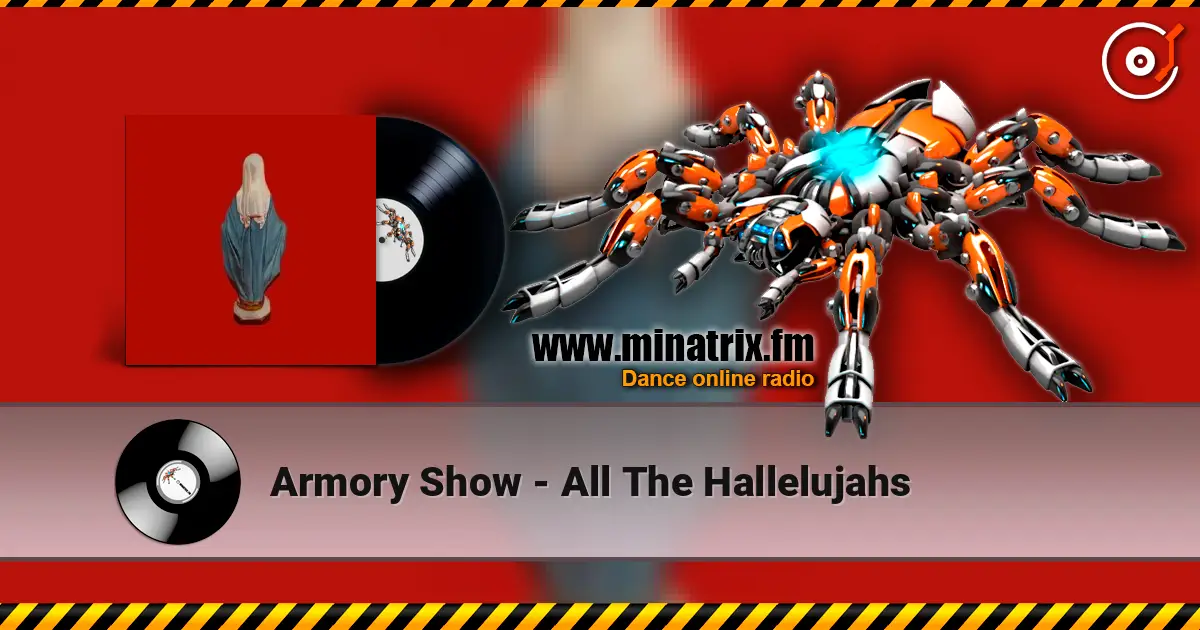 Armory Show - All The Hallelujahs online in hoher Qualität hören | Minatrix.FM
