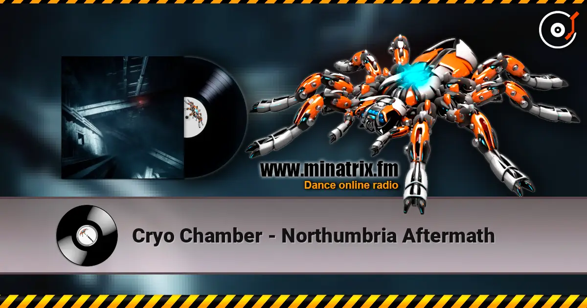 Cryo Chamber - Northumbria Aftermath online in hoher Qualität hören | Minatrix.FM