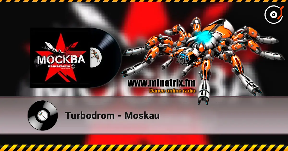 Turbodrom - Moskau online in hoher Qualität hören | Minatrix.FM