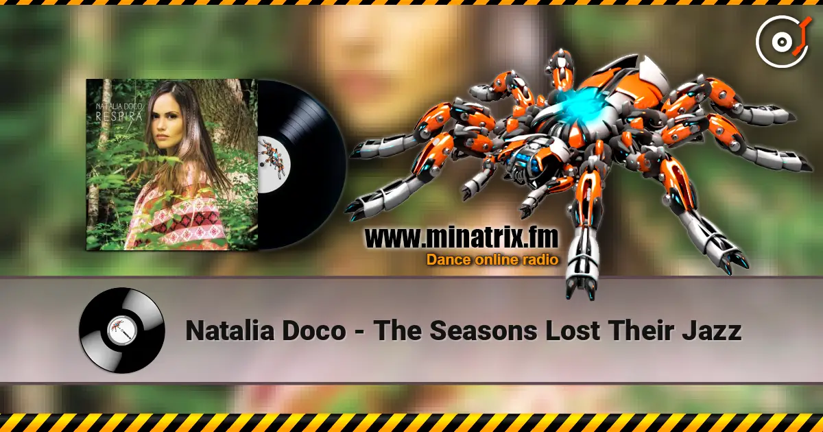 Natalia Doco - The Seasons Lost Their Jazz online in hoher Qualität hören | Minatrix.FM