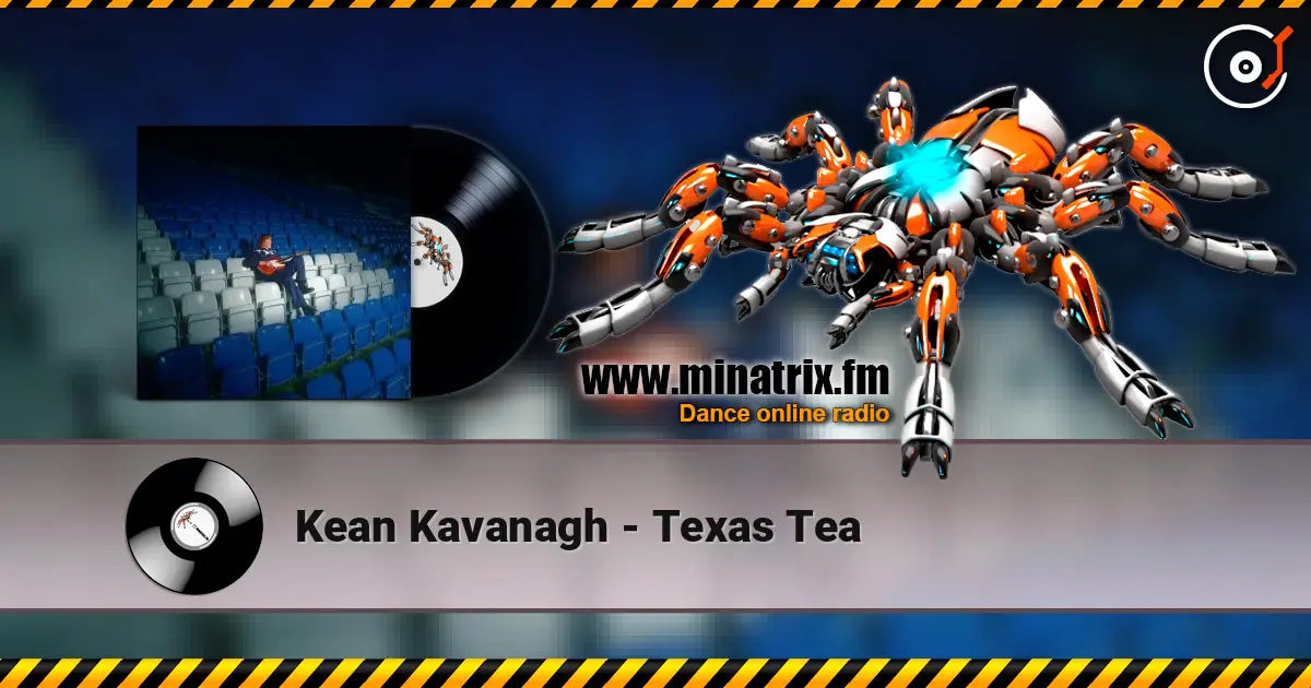 Kean Kavanagh - Texas Tea online in hoher Qualität hören | Minatrix.FM