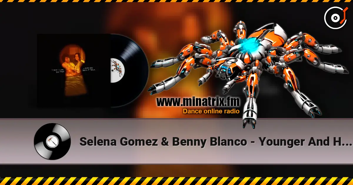 Selena Gomez & Benny Blanco - Younger And Hotter Than Me online in hoher Qualität hören | Minatrix.FM