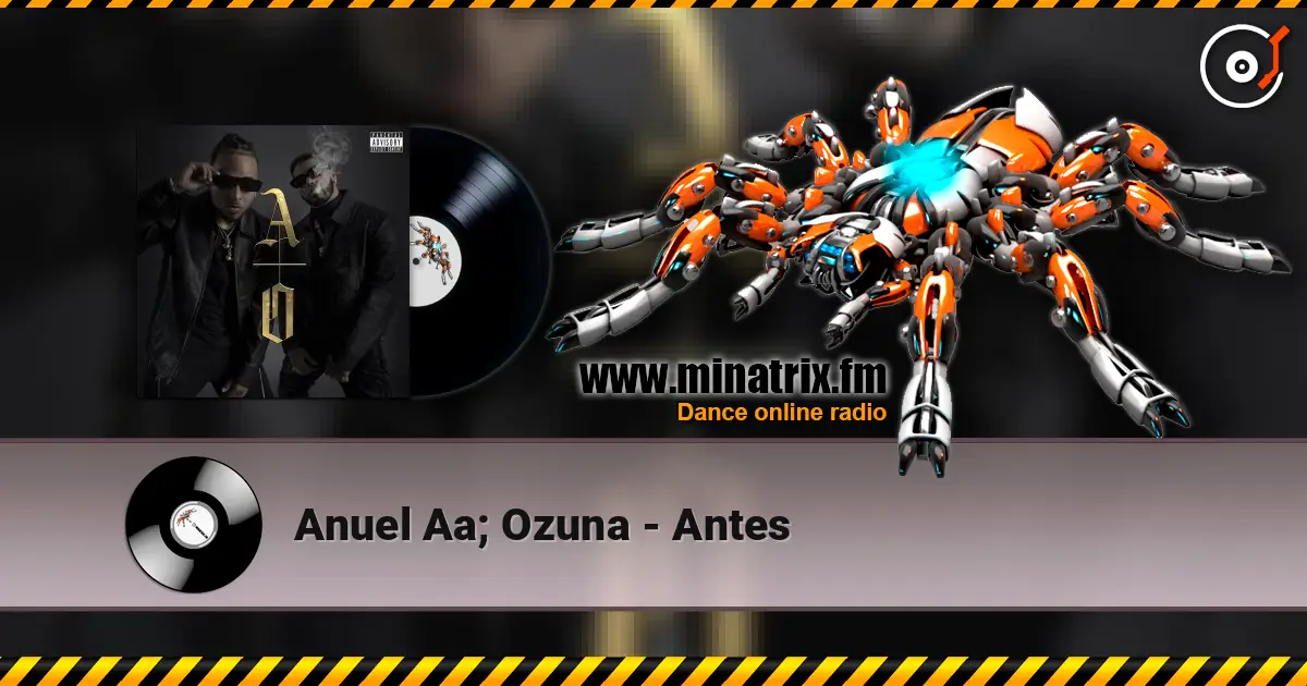 Anuel Aa; Ozuna - Antes online in hoher Qualität hören | Minatrix.FM