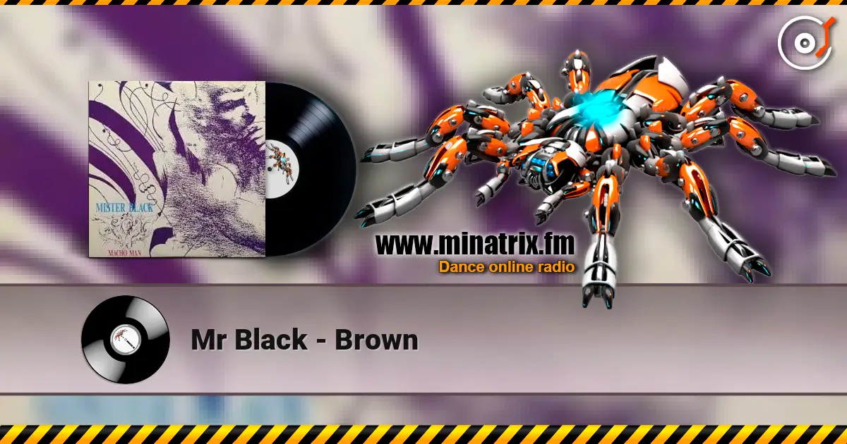 Mr Black - Brown online in hoher Qualität hören | Minatrix.FM