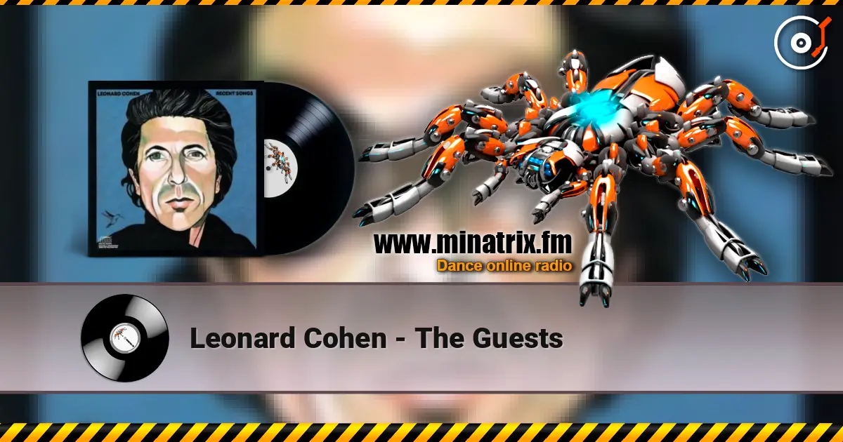 Leonard Cohen - The Guests online in hoher Qualität hören | Minatrix.FM