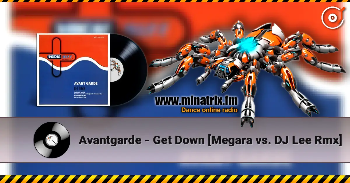 Avantgarde - Get Down [Megara vs. DJ Lee Rmx] online in hoher Qualität hören | Minatrix.FM