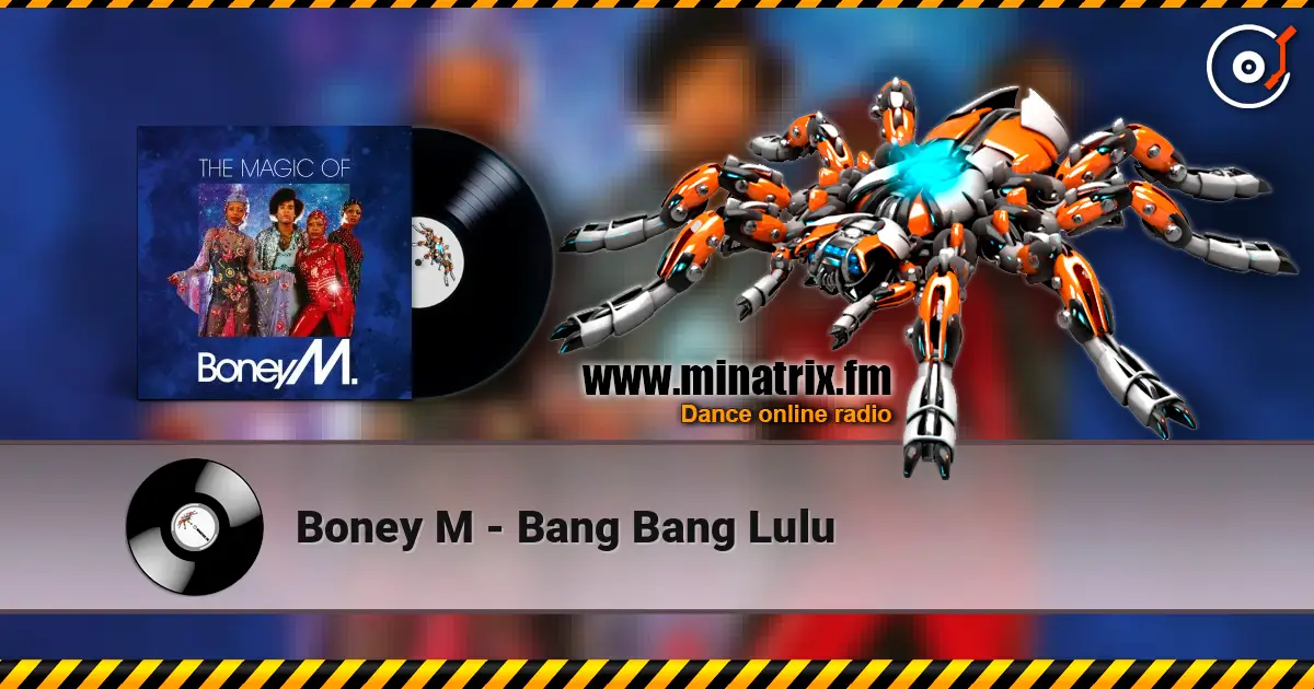 Boney M - Bang Bang Lulu online in hoher Qualität hören | Minatrix.FM
