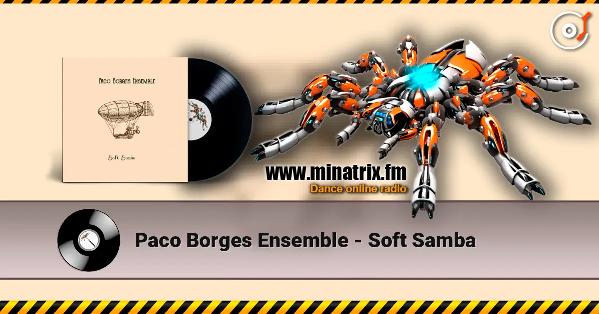 Paco Borges Ensemble - Soft Samba online in hoher Qualität hören | Minatrix.FM