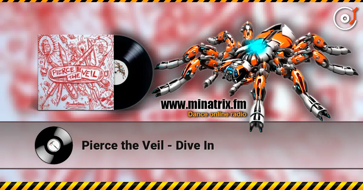 Pierce the Veil - Dive In online in hoher Qualität hören | Minatrix.FM