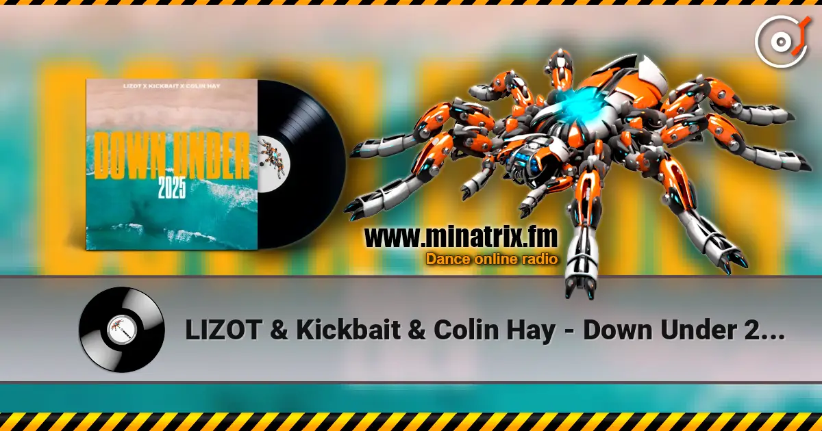 LIZOT & Kickbait & Colin Hay - Down Under 2025 online in hoher Qualität hören | Minatrix.FM