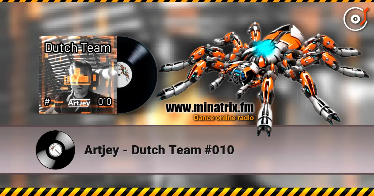 Artjey - Dutch Team #010 online in hoher Qualität hören | Minatrix.FM