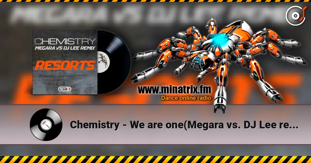 Сhemistry - We are one(Megara vs. DJ Lee remix) online in hoher Qualität hören | Minatrix.FM