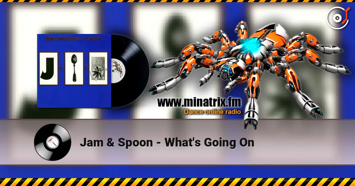 Jam & Spoon - What's Going On online in hoher Qualität hören | Minatrix.FM