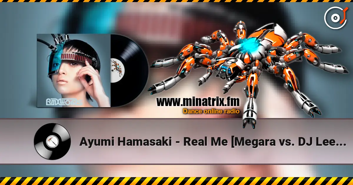 Ayumi Hamasaki - Real Me [Megara vs. DJ Lee Rmx] online in hoher Qualität hören | Minatrix.FM