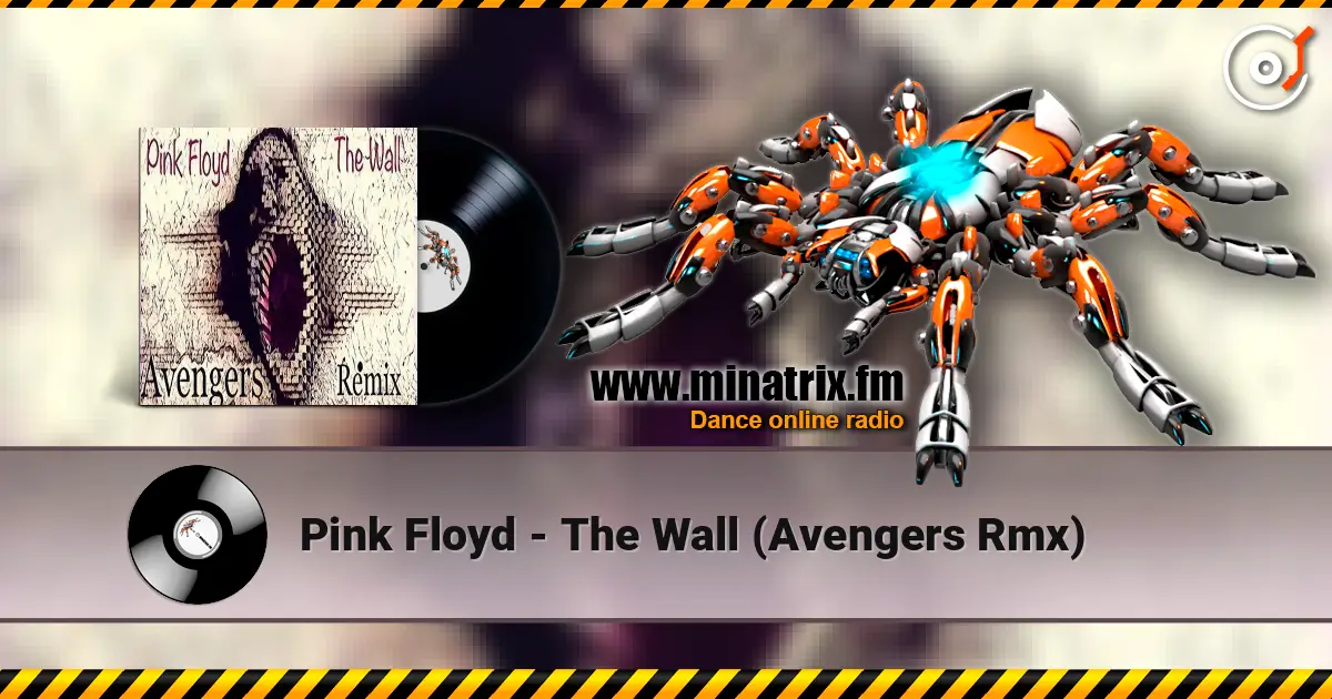 Pink Floyd - The Wall (Avengers Rmx) online in hoher Qualität hören | Minatrix.FM