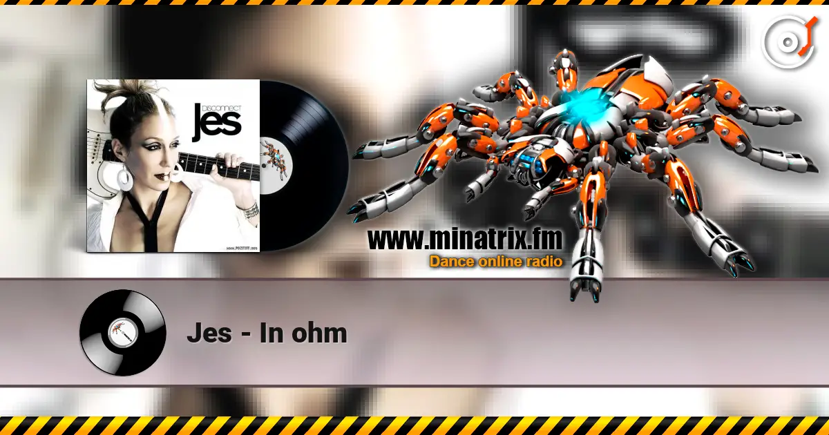 Jes - In ohm online in hoher Qualität hören | Minatrix.FM