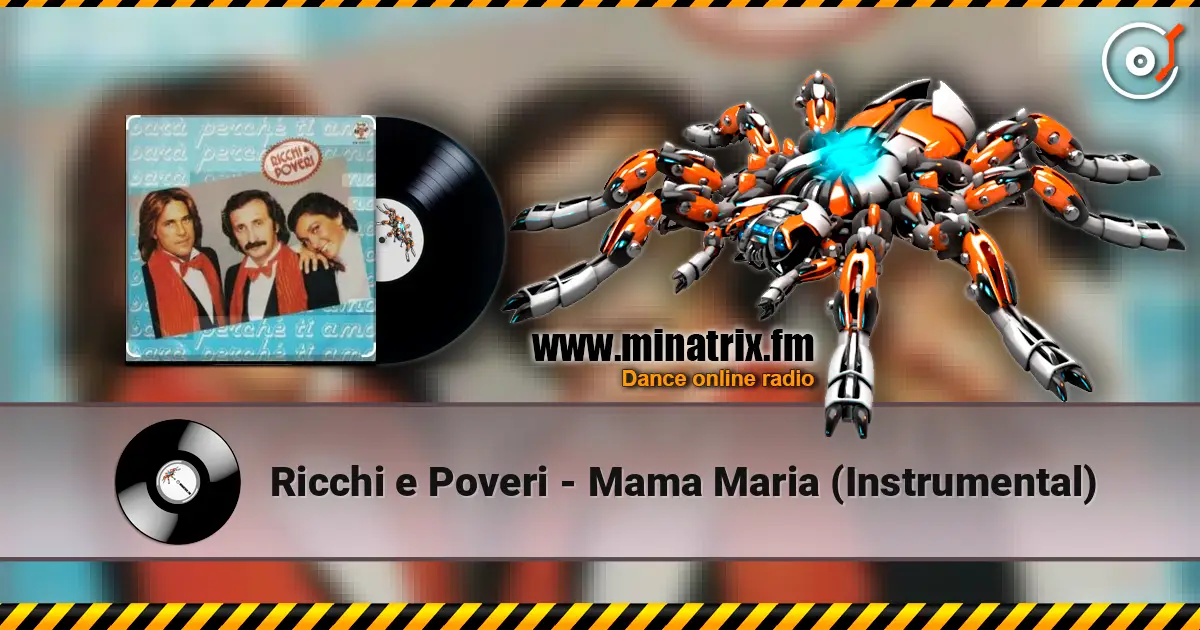 Ricchi e Poveri - Mama Maria (Instrumental) online in hoher Qualität hören | Minatrix.FM