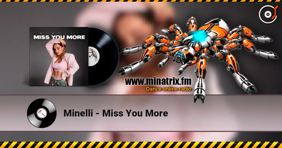 Minelli - Miss You More online in hoher Qualität hören | Minatrix.FM