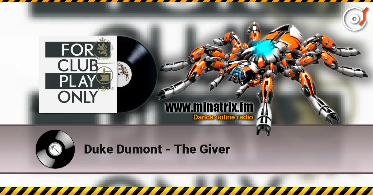 Duke Dumont - The Giver online in hoher Qualität hören | Minatrix.FM