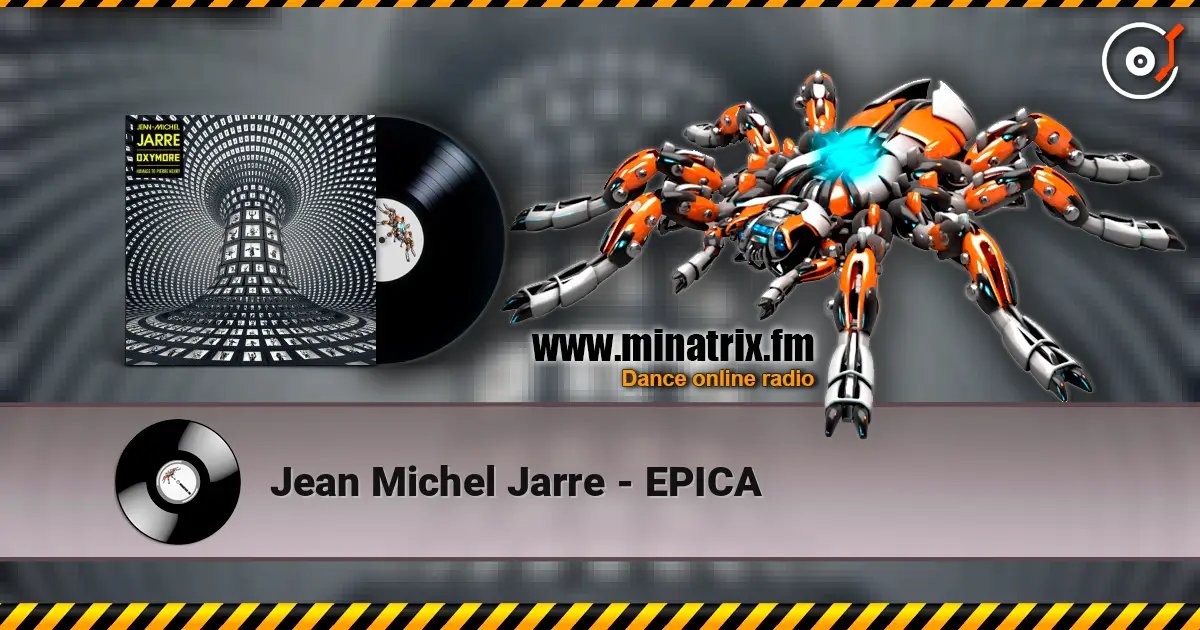 Jean Michel Jarre - EPICA online in hoher Qualität hören | Minatrix.FM