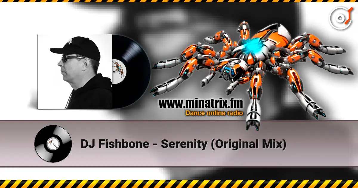 DJ Fishbone - Serenity (Original Mix) online in hoher Qualität hören | Minatrix.FM