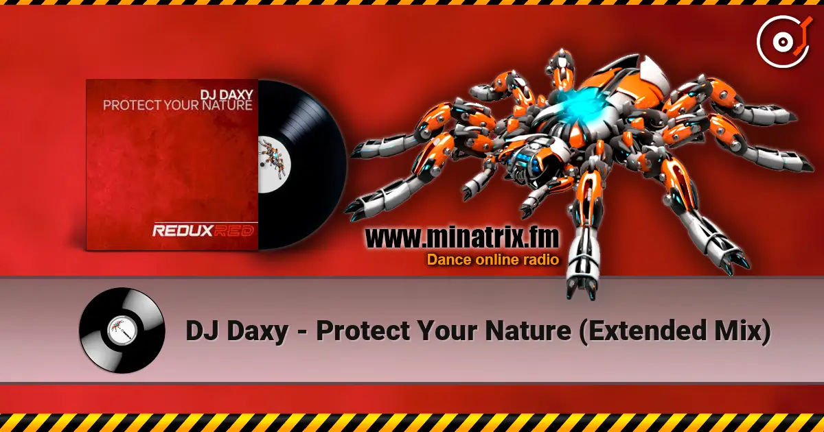 DJ Daxy - Protect Your Nature (Extended Mix) online in hoher Qualität hören | Minatrix.FM