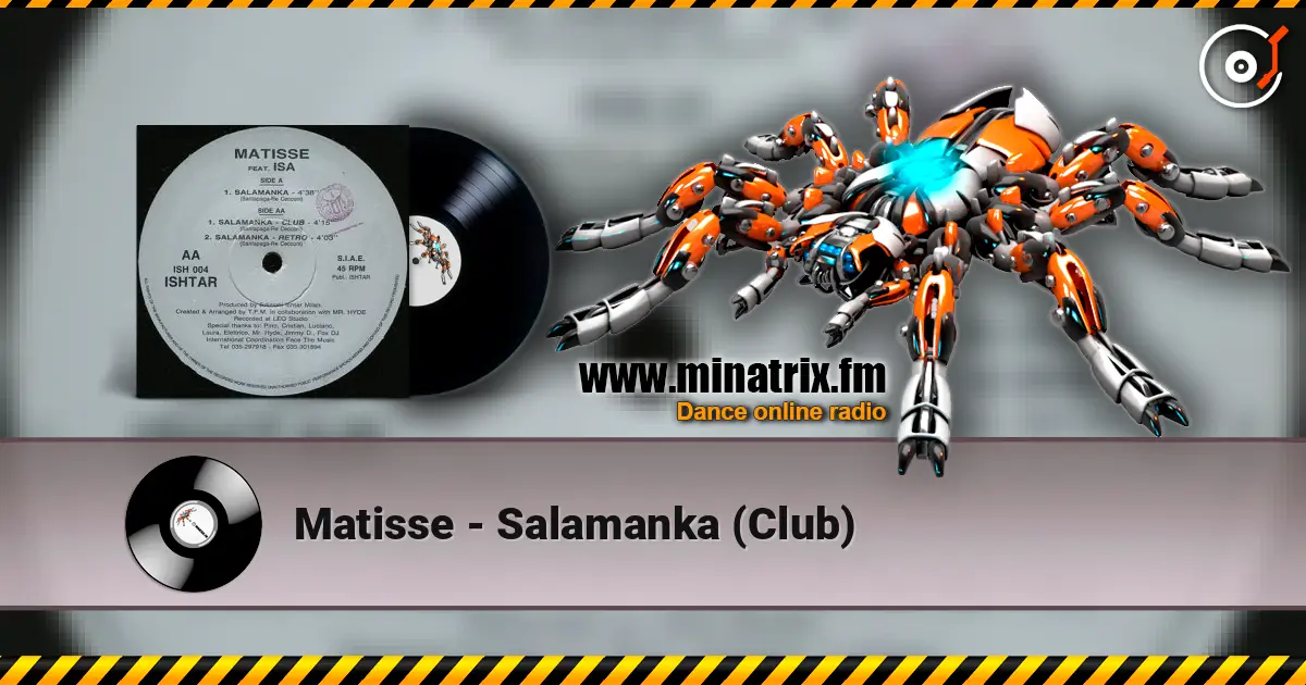 Matisse - Salamanka (Club) online in hoher Qualität hören | Minatrix.FM