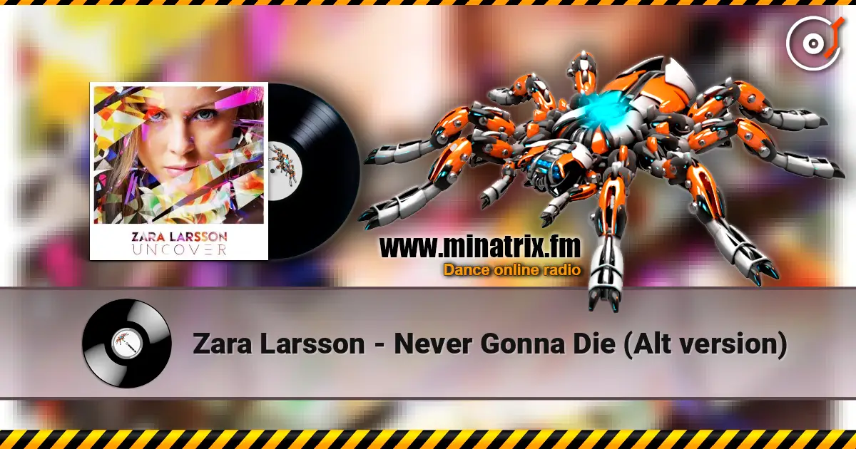 Zara Larsson - Never Gonna Die (Alt version) online in hoher Qualität hören | Minatrix.FM