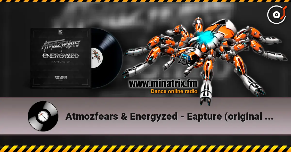 Atmozfears & Energyzed - Eapture (original mix) online in hoher Qualität hören | Minatrix.FM