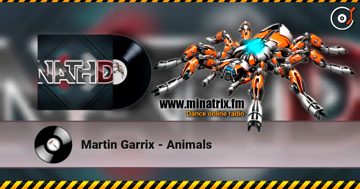 Martin Garrix - Animals online in hoher Qualität hören | Minatrix.FM