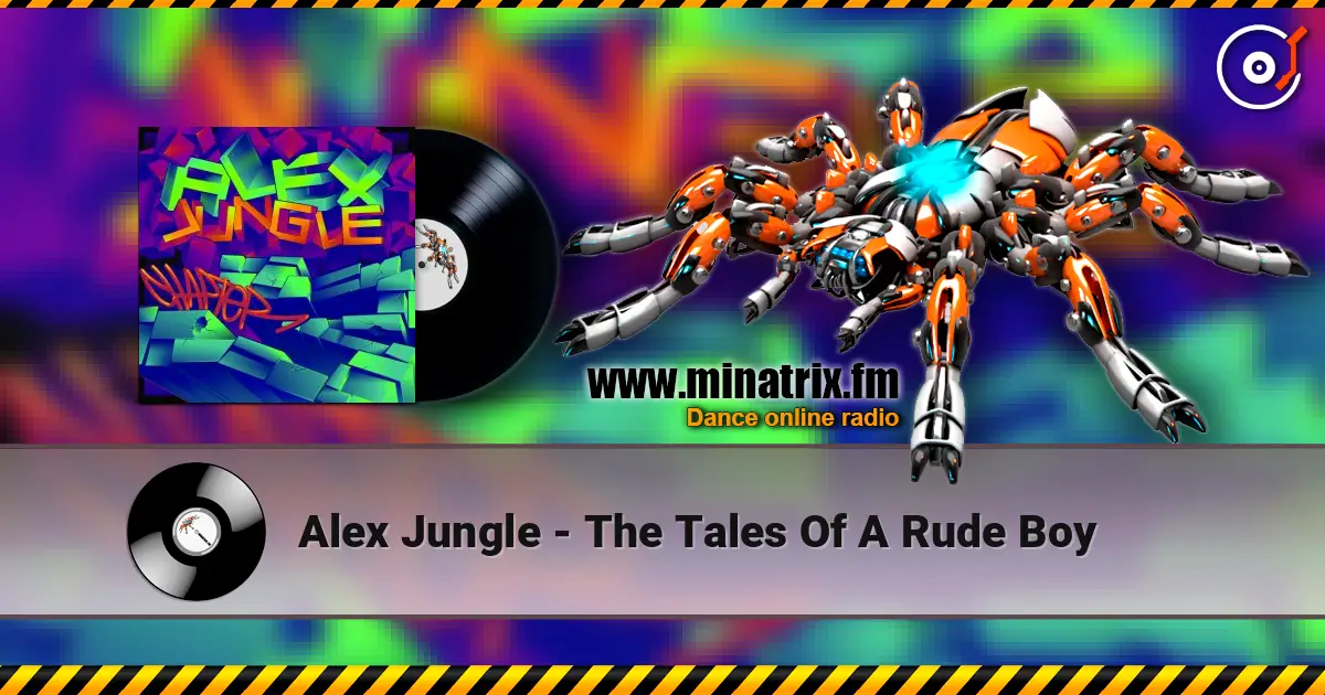 Alex Jungle - The Tales Of A Rude Boy online in hoher Qualität hören | Minatrix.FM