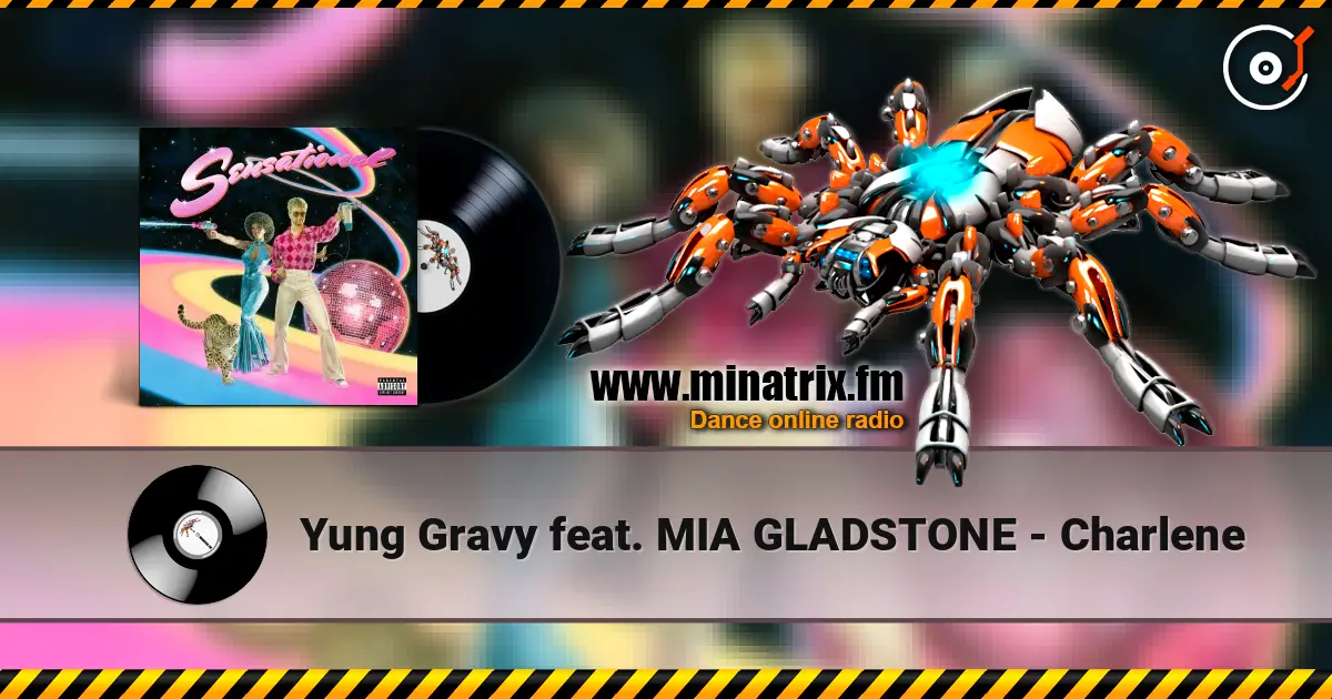 Yung Gravy feat. MIA GLADSTONE - Charlene online in hoher Qualität hören | Minatrix.FM