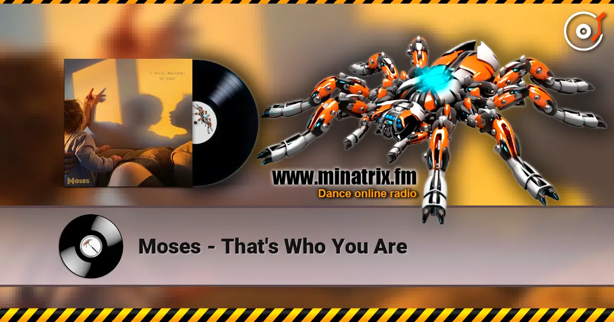 Moses - That's Who You Are online in hoher Qualität hören | Minatrix.FM
