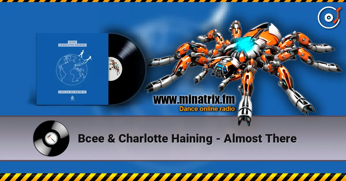 Bcee & Charlotte Haining - Almost There online in hoher Qualität hören | Minatrix.FM