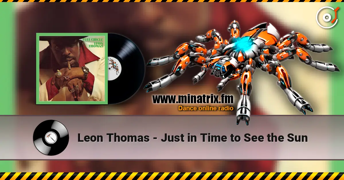 Leon Thomas - Just in Time to See the Sun online in hoher Qualität hören | Minatrix.FM