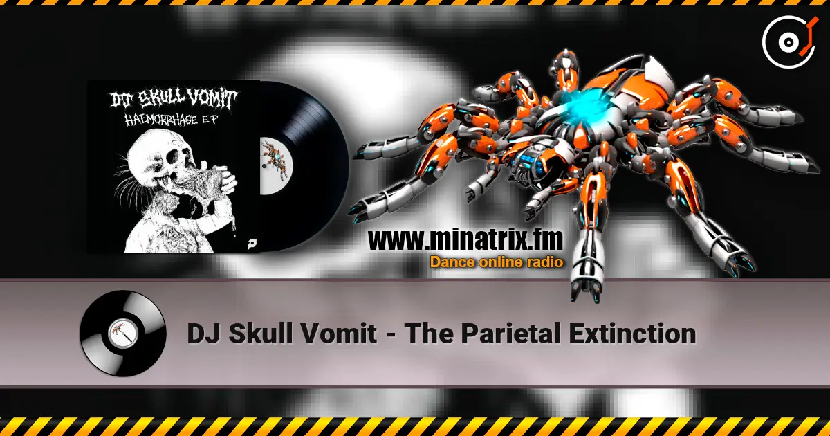 DJ Skull Vomit - The Parietal Extinction online in hoher Qualität hören | Minatrix.FM