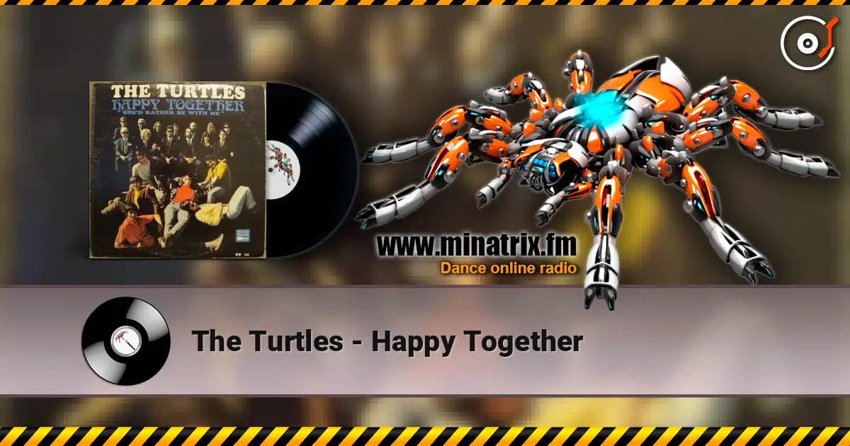 The Turtles - Happy Together online in hoher Qualität hören | Minatrix.FM