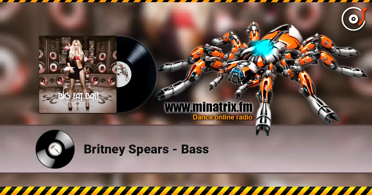 Britney Spears - Bass online in hoher Qualität hören | Minatrix.FM