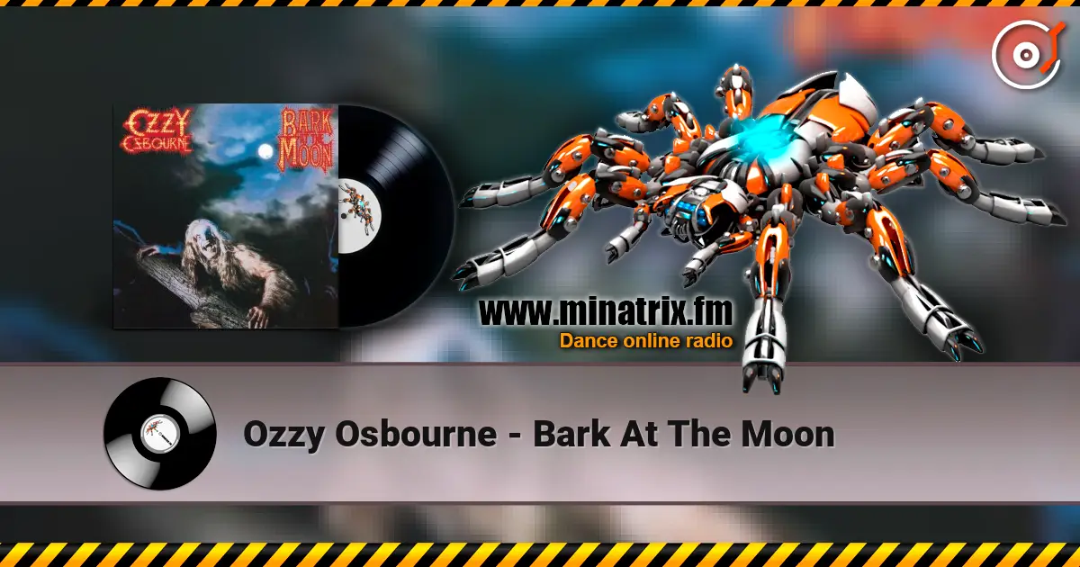 Ozzy Osbourne - Bark At The Moon online in hoher Qualität hören | Minatrix.FM