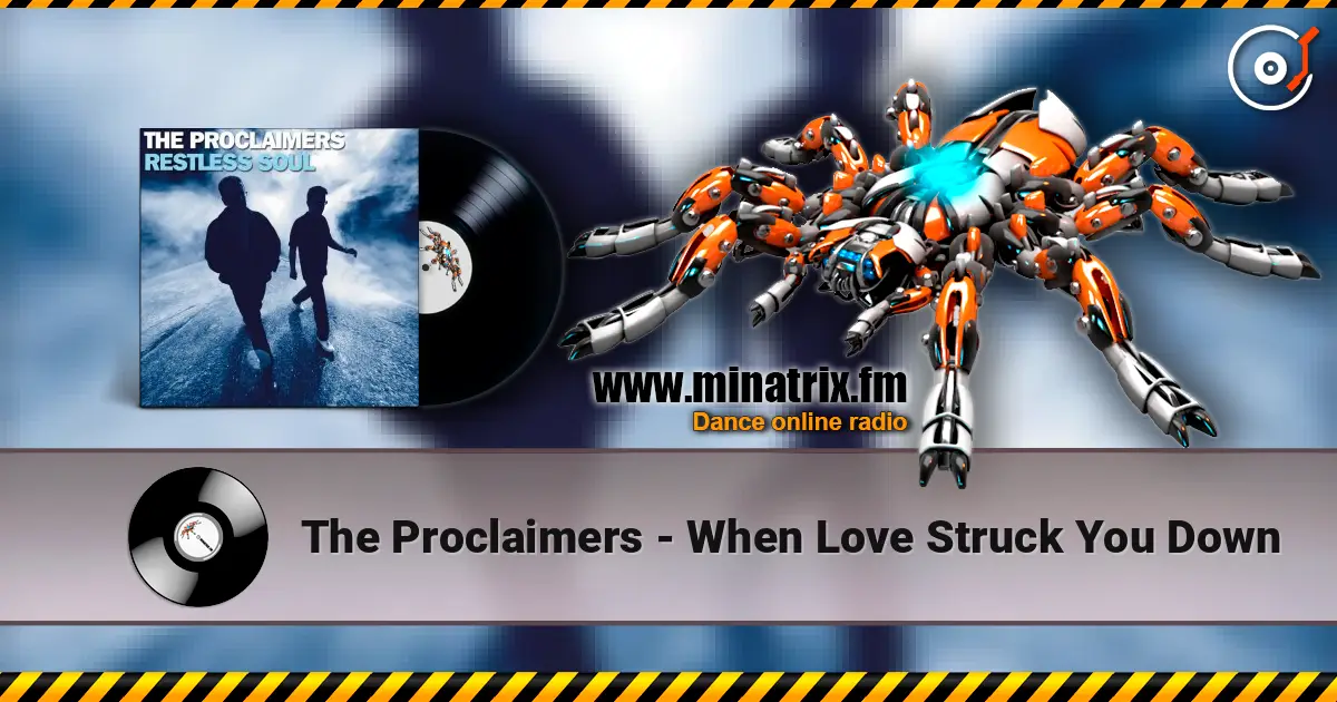 The Proclaimers - When Love Struck You Down online in hoher Qualität hören | Minatrix.FM