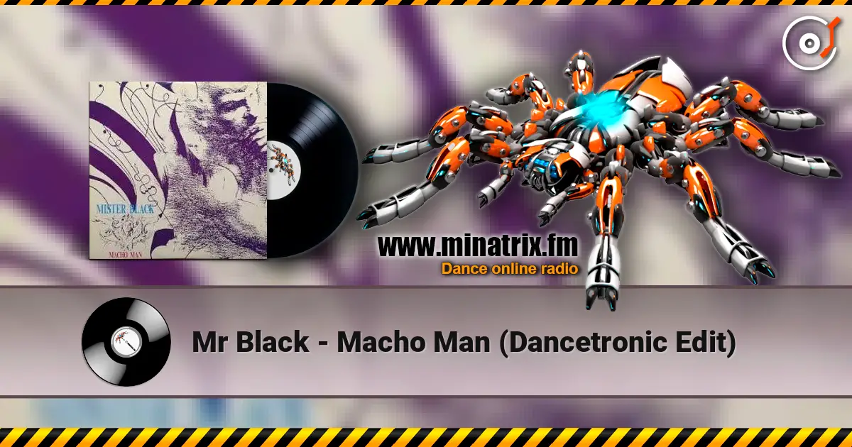 Mr Black - Macho Man (Dancetronic Edit) online in hoher Qualität hören | Minatrix.FM