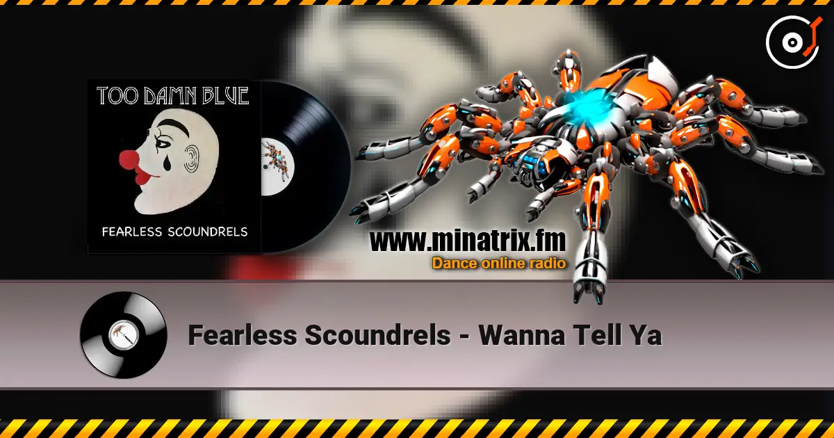 Fearless Scoundrels - Wanna Tell Ya online in hoher Qualität hören | Minatrix.FM