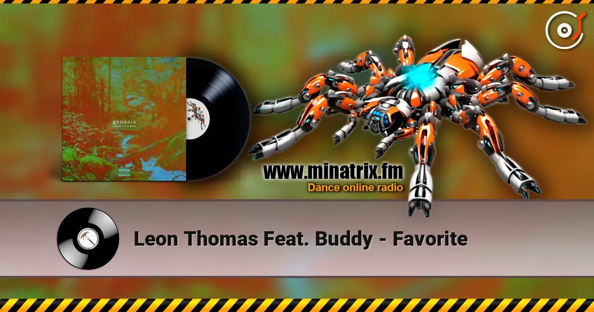 Leon Thomas Feat. Buddy - Favorite online in hoher Qualität hören | Minatrix.FM