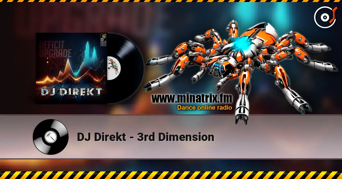 DJ Direkt - 3rd Dimension online in hoher Qualität hören | Minatrix.FM